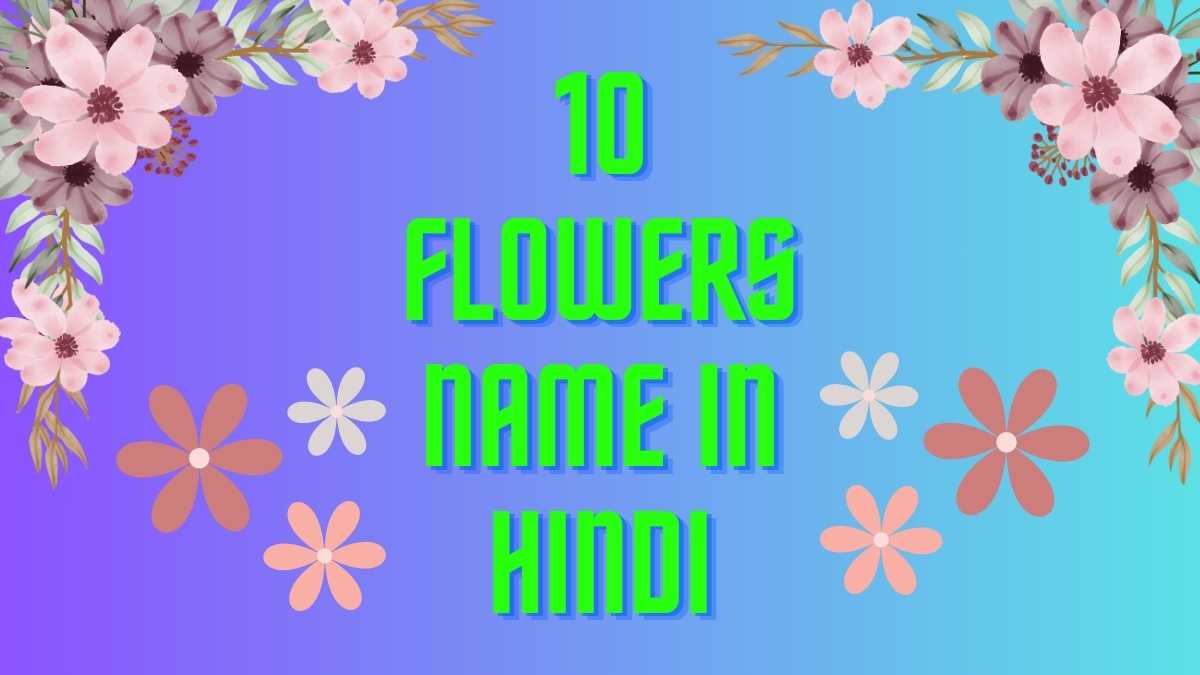 10 Flowers Name In Hindi